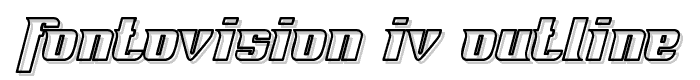Fontovision IV outline font